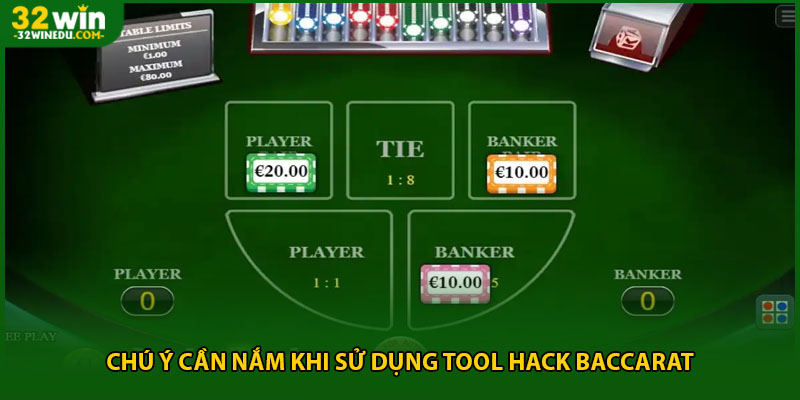 Chú ý cần nắm khi sử dụng tool hack baccarat