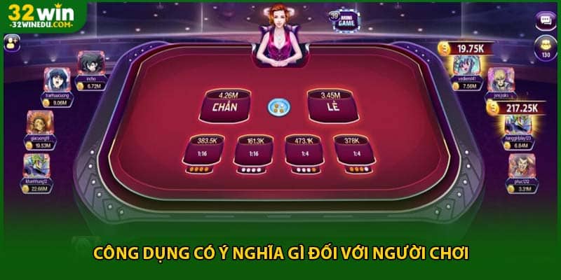 Công dụng có ý nghĩa gì đối với người chơi