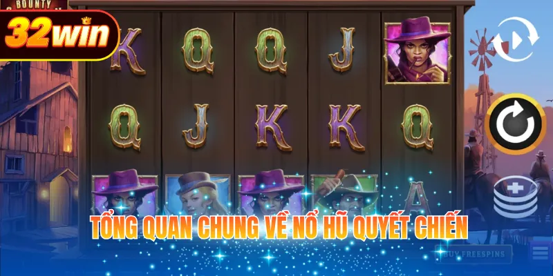 Tổng quan chung về nổ hũ quyết chiến 